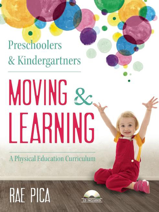 Title details for Preschoolers and Kindergartners Moving and Learning by Rae Pica - Wait list